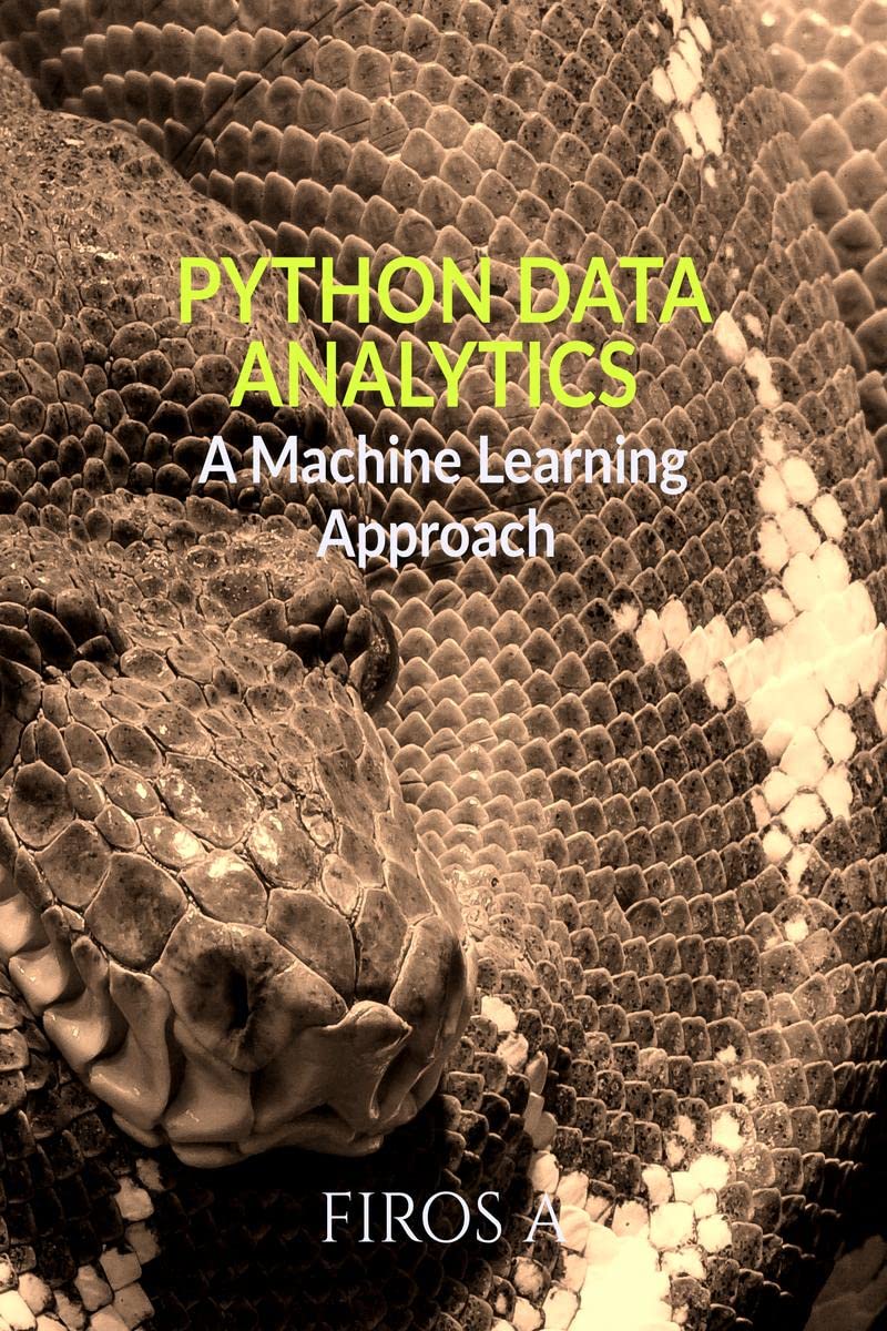 PYTHON DATA ANALYTICS : A Machine Learning Approach