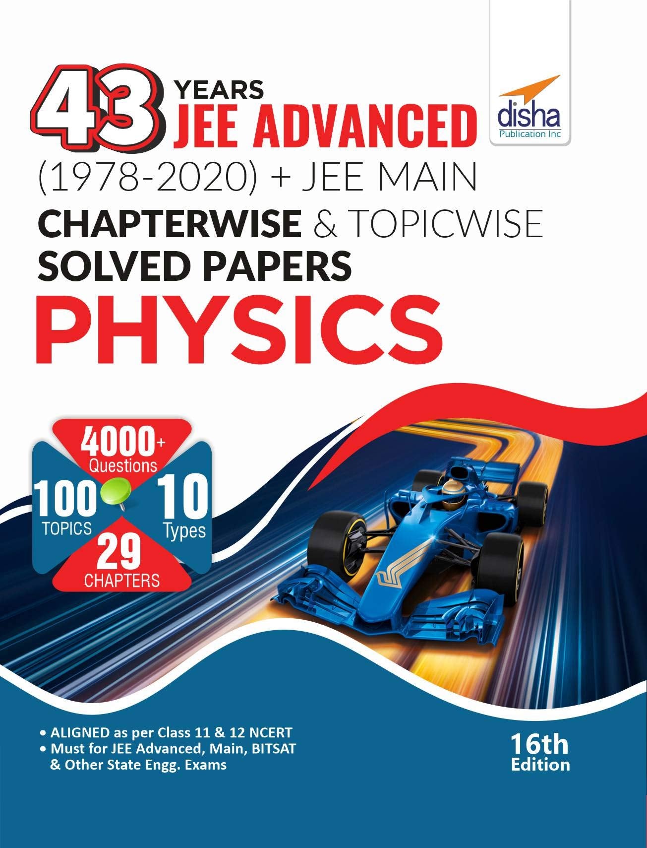 43 Years Jee Advanced (1978  2020) + Jee Main Chapter Wise & Topic Wise Solved Papers Physics 16Th Edition