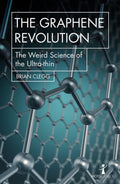 The Graphene Revolution: The weird science of the ultrathin (Hot Science)