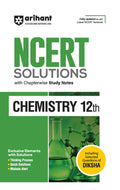 Arihant Ncert Solutions For Class 12Th Chemistry With Chapterwise Study Notes | Including Selected Questions Of Diksha App | Ful