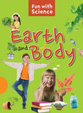 Science experiments: Earth and Body Fun with Science