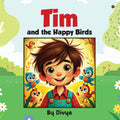 Tim and the Happy Birds