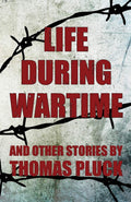 Life During Wartime And Other Stories