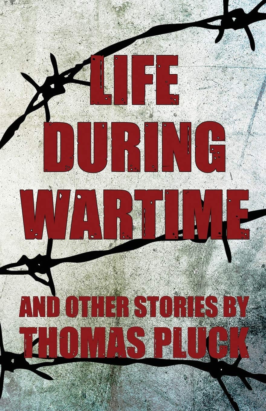 Life During Wartime And Other Stories