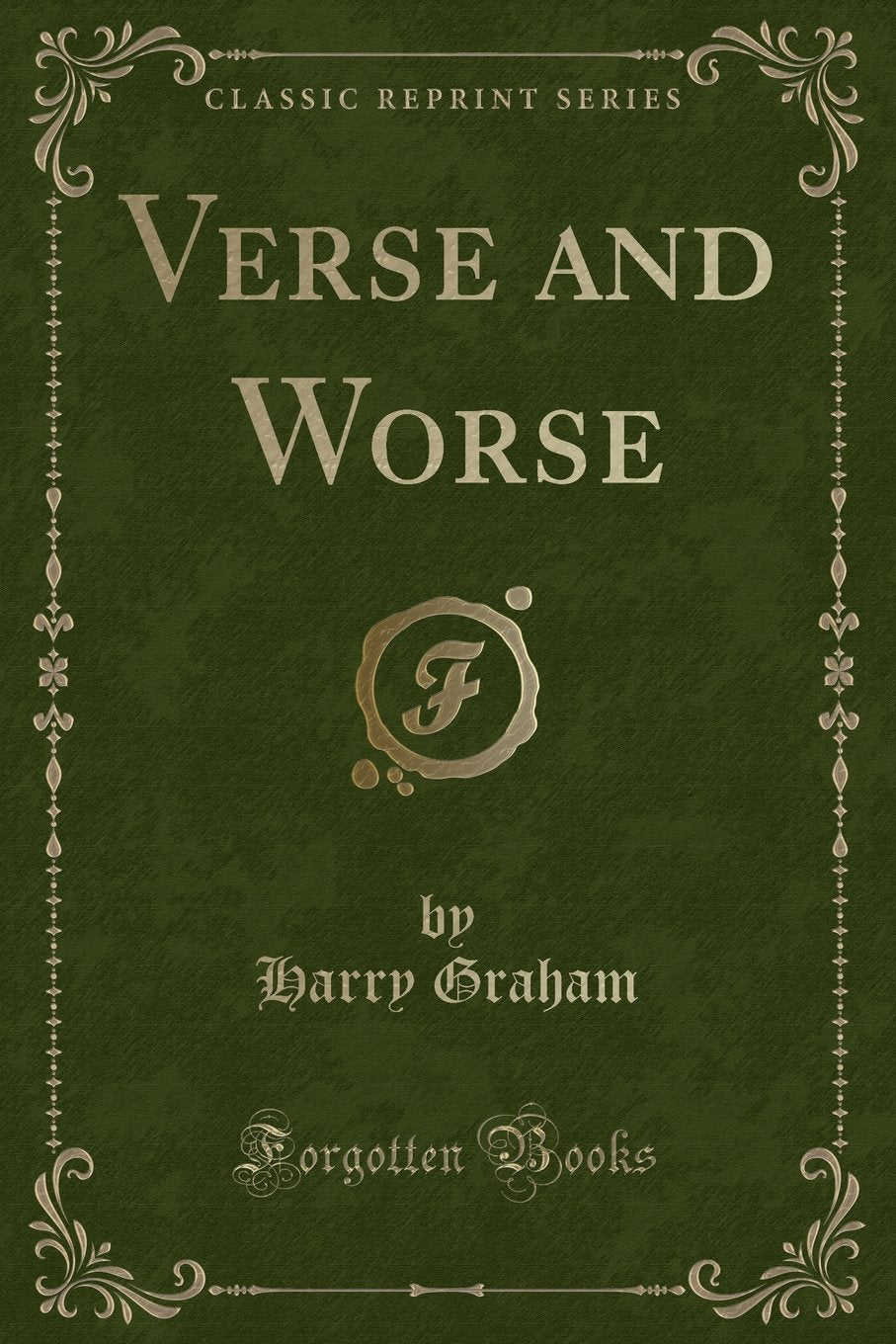 Verse and Worse (Classic Reprint)