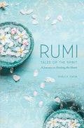 Rumi: Tales of the Spirit: A Journey to Healing the Heart