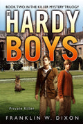 Private Killer: Book Two in the Killer Mystery Trilogy (Hardy Boys (All New) Undercover Brothers)