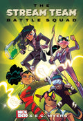 The Stream Team: Battle Squad (Volume 1)