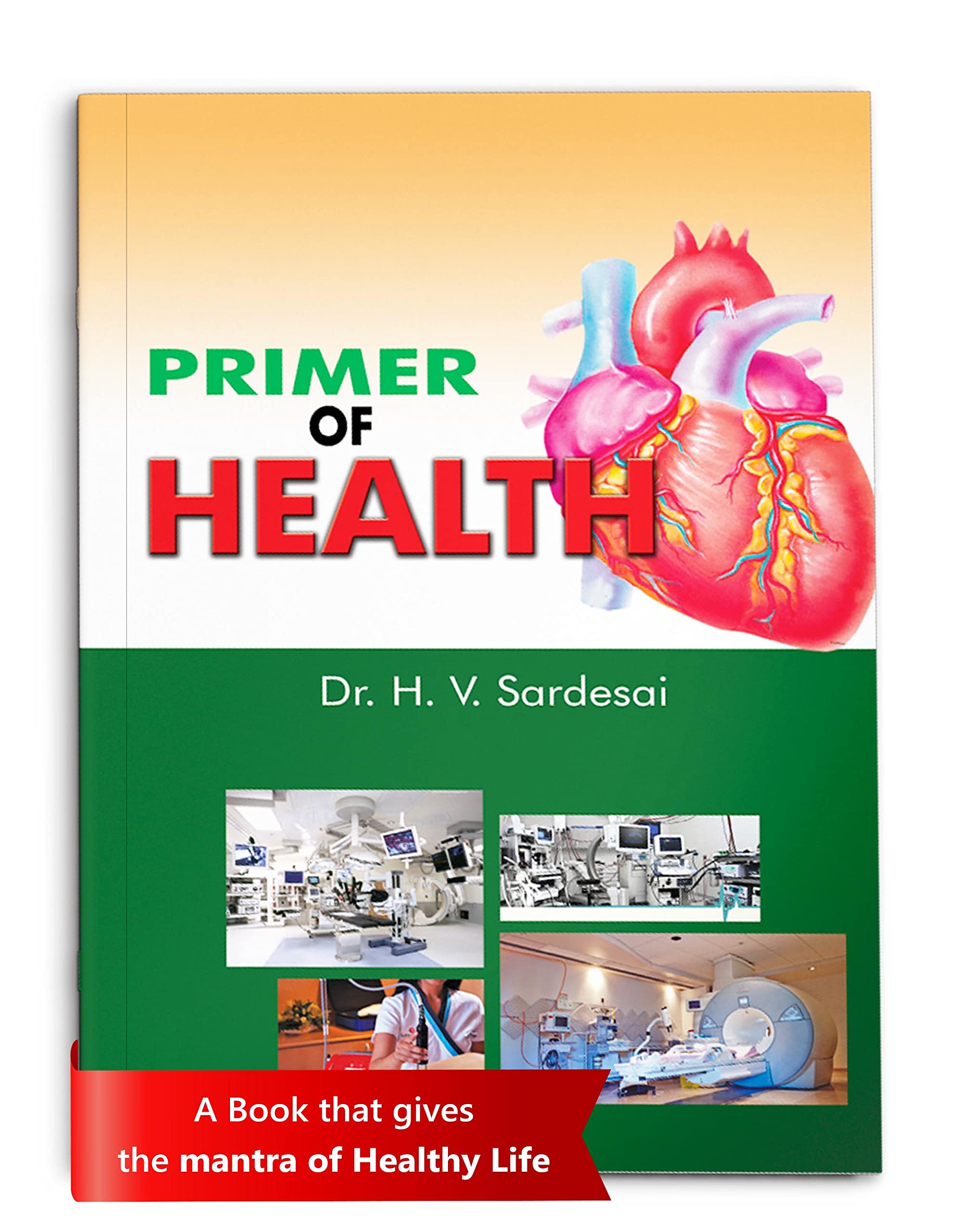 Primer Of Health By Dr H.V. Sardesai | Book On How To Maintain Diet, Personal Hygiene, Exercise, Inner Peace And Overall Physica