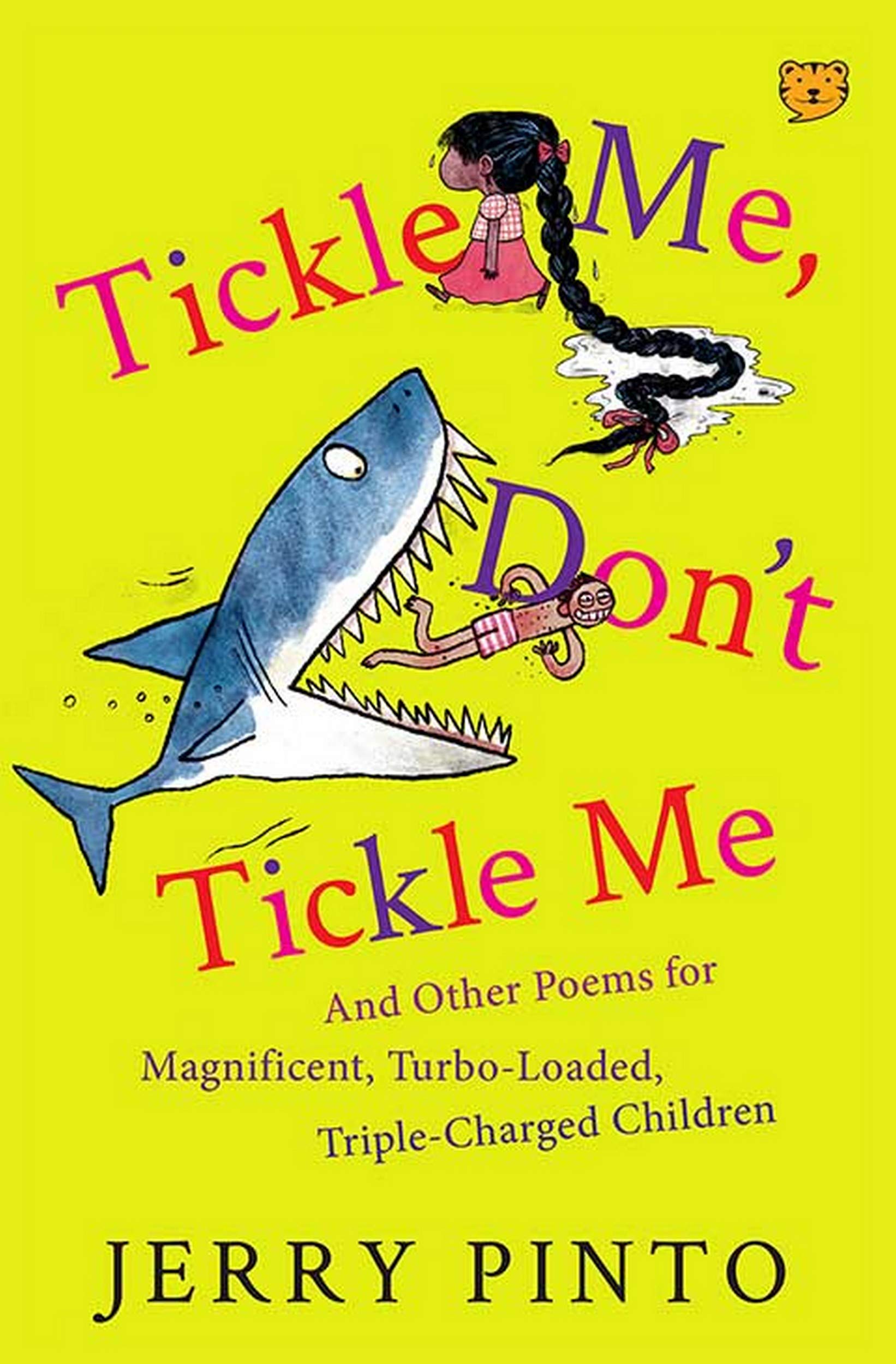 Tickle Me, DonT Tickle Me: And Other Poems For Magnificent