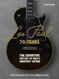 Les Paul  70 Years: The definitive history of rocks greatest guitar