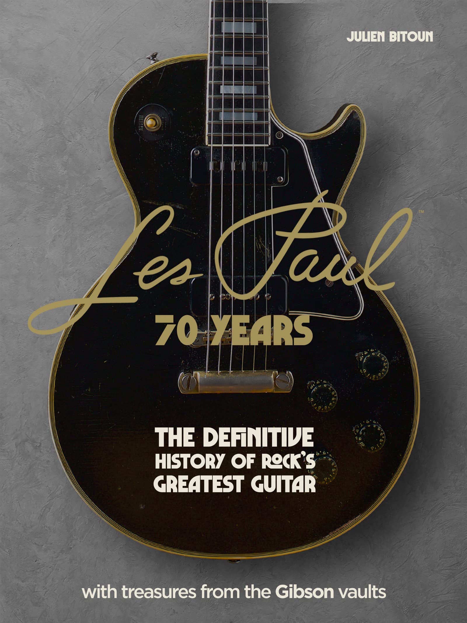 Les Paul  70 Years: The definitive history of rocks greatest guitar