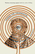 Looking For Theophrastus