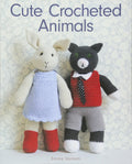 Cute Crocheted Animals: 10 WellDressed Friends to Make