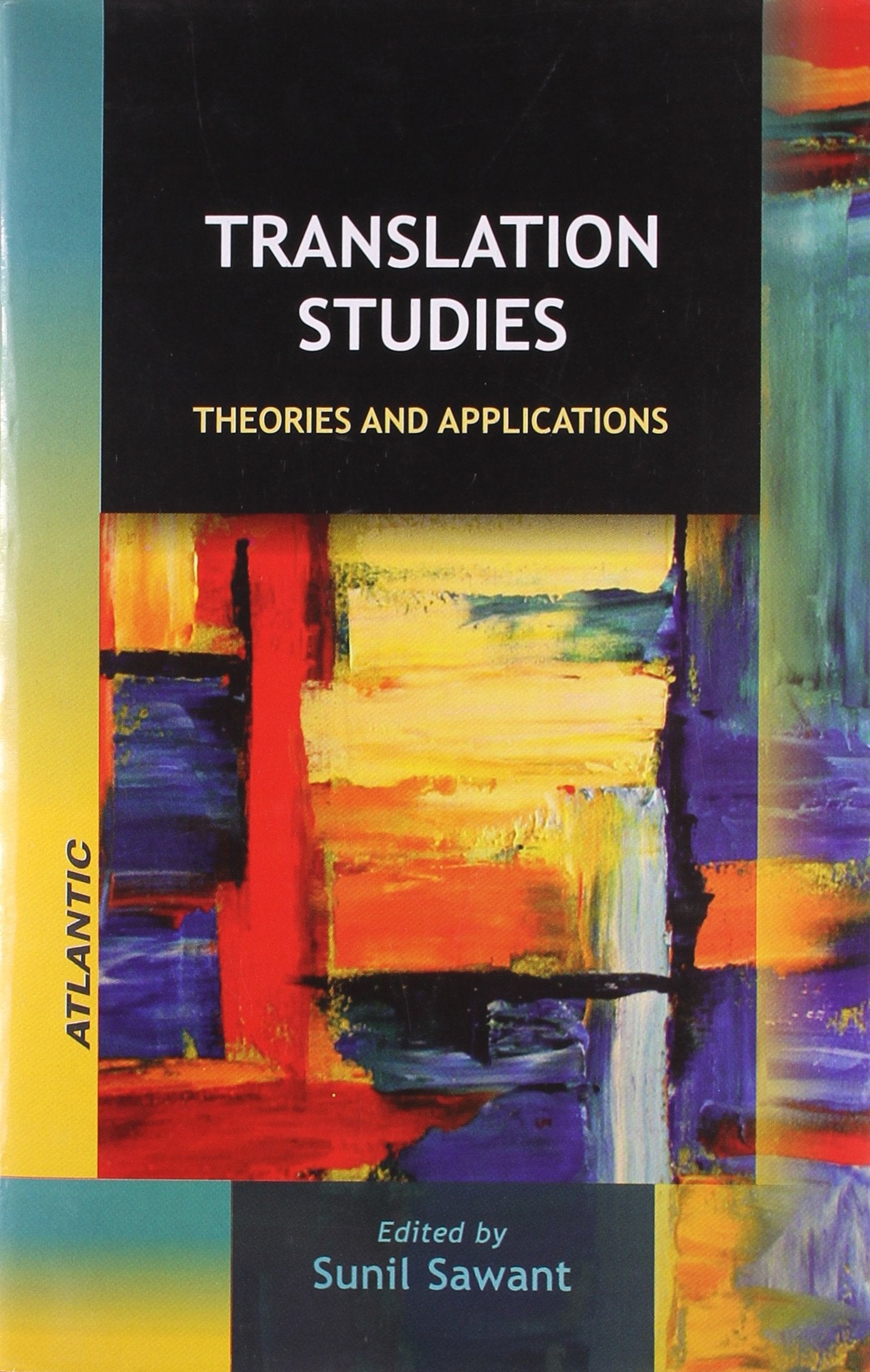 Translation Studies: Theories and Applications