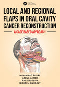 LOCAL AND REGIONAL FLAPS IN ORAL CAVITY CANCER RECONSTRUCTION A CASE BASED APPROACH (PB 2026)