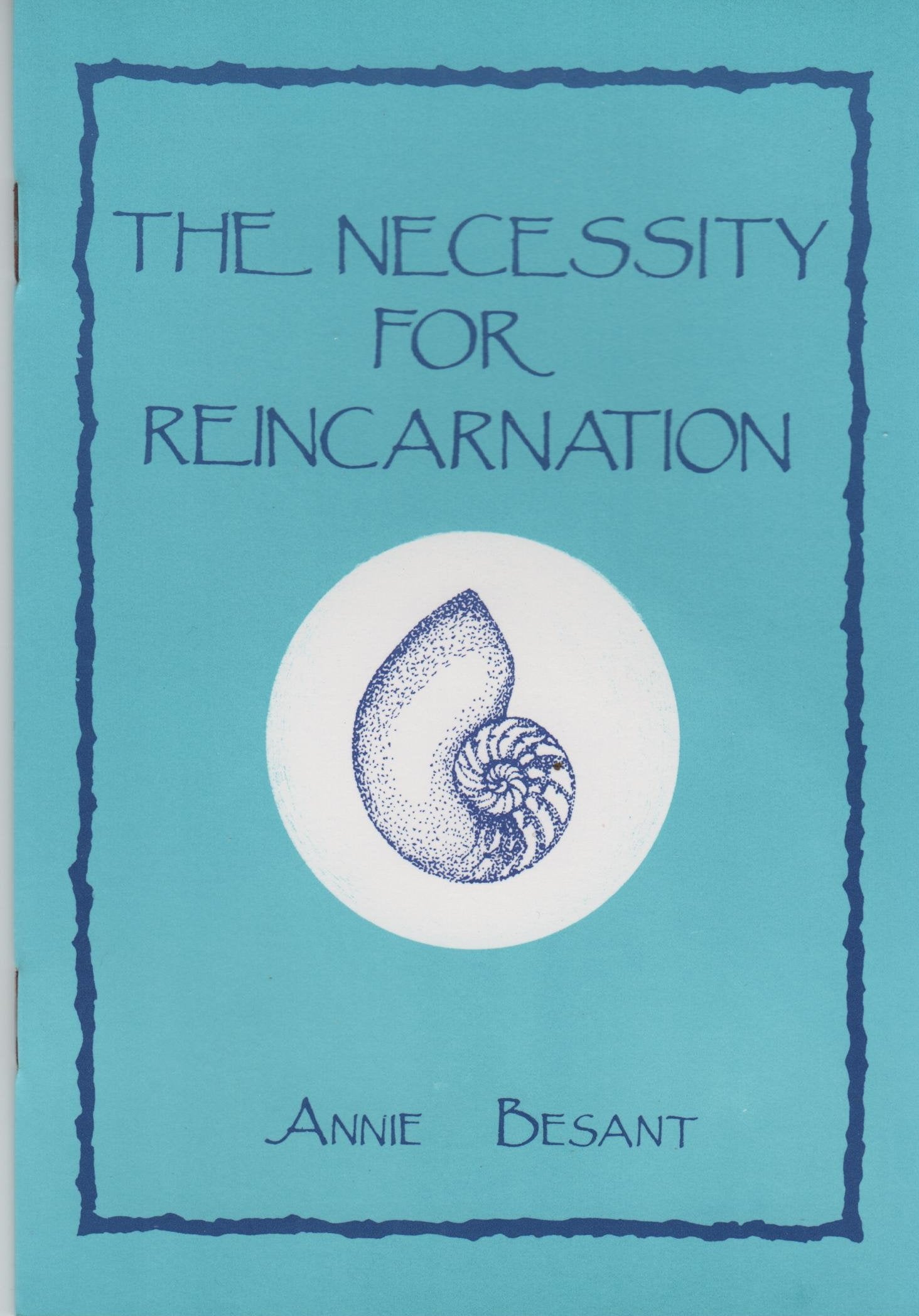 The Necessity for Reincarnation