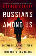 RUSSIANS AMONG US: Sleeper Cells, Ghost Stories and the Hunt