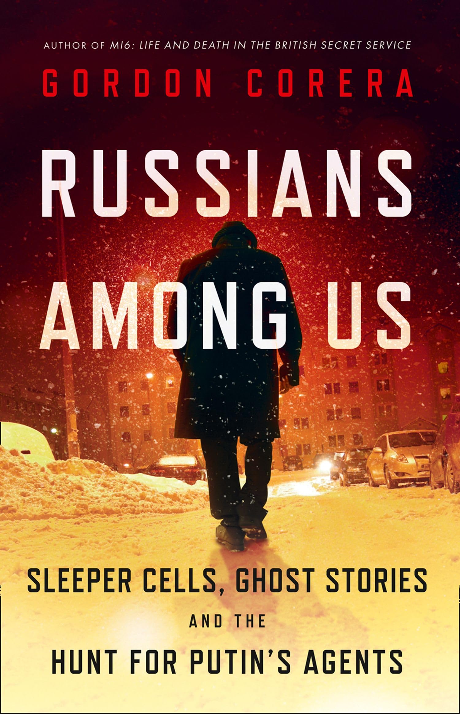 RUSSIANS AMONG US: Sleeper Cells, Ghost Stories and the Hunt