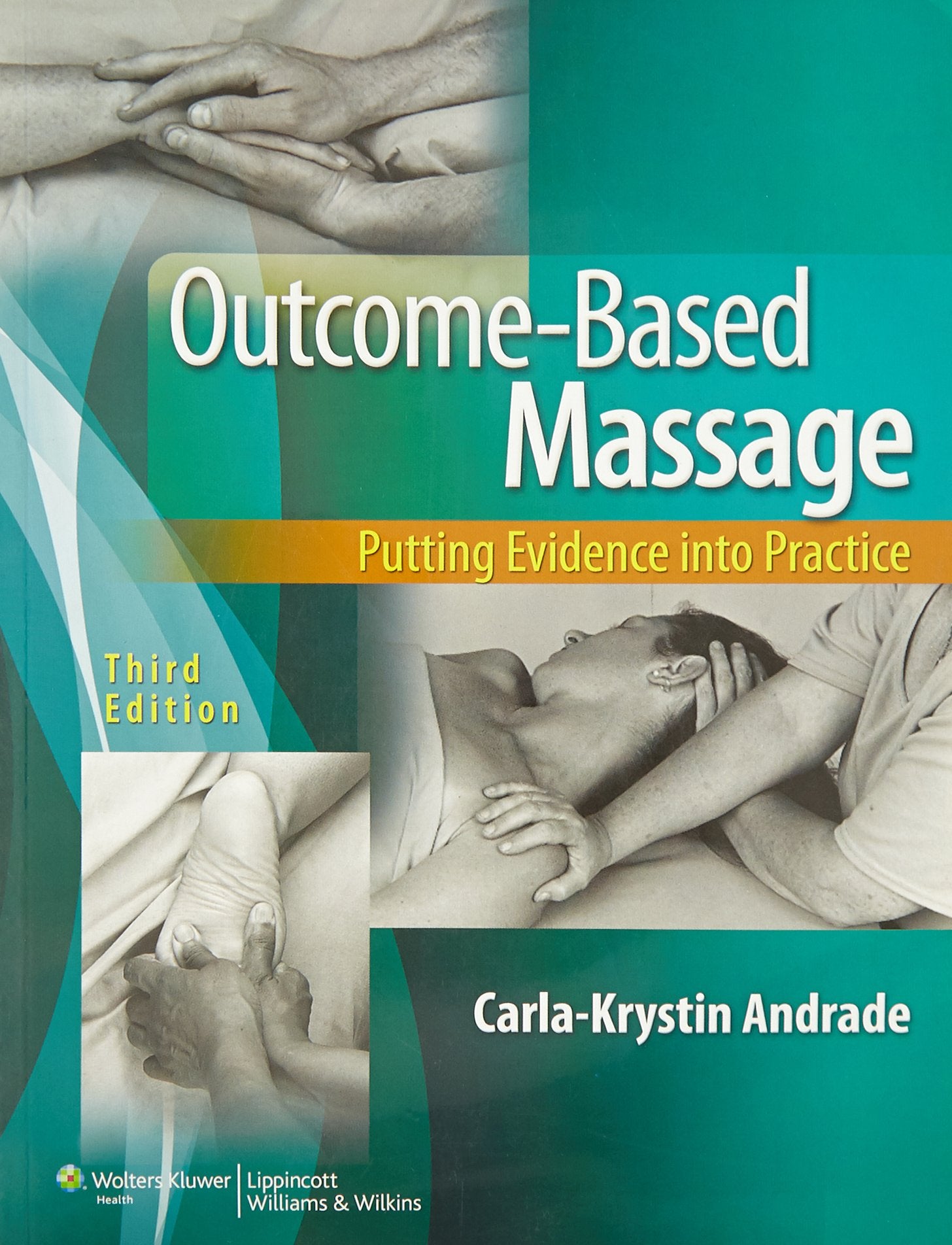 OutcomeBased Massage: Putting Evidence into Practice