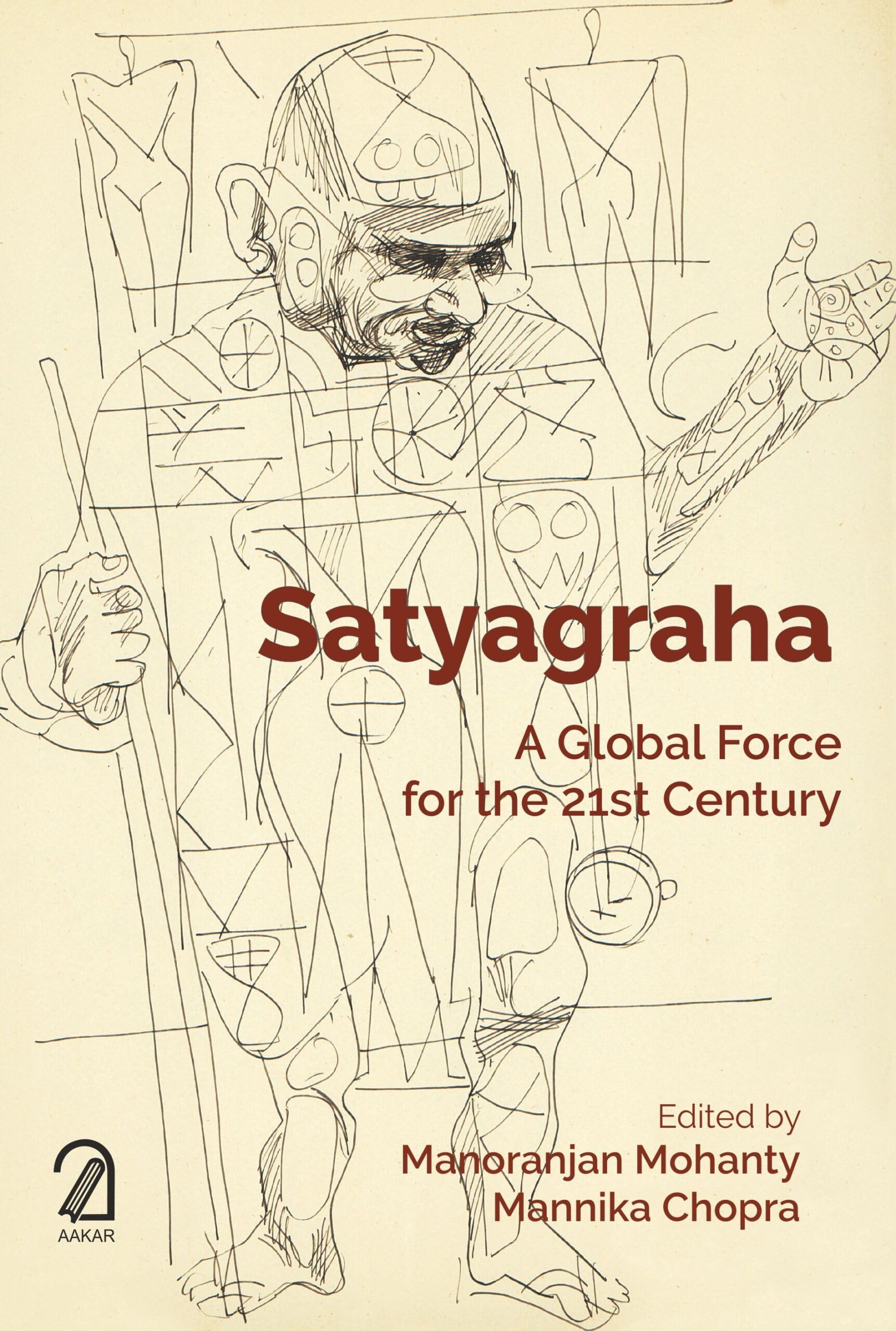 Satyagraha: A Global Force For The 21St Century