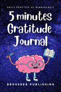5 Minutes Gratitude Journal : The Easiest Way To Write 10 Random Gratitude Every Day!