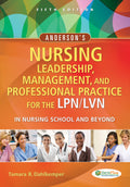 Andersons Nursing Leadership, Management, and Professional Practice For The LPN/LVN In Nursing School and Beyond
