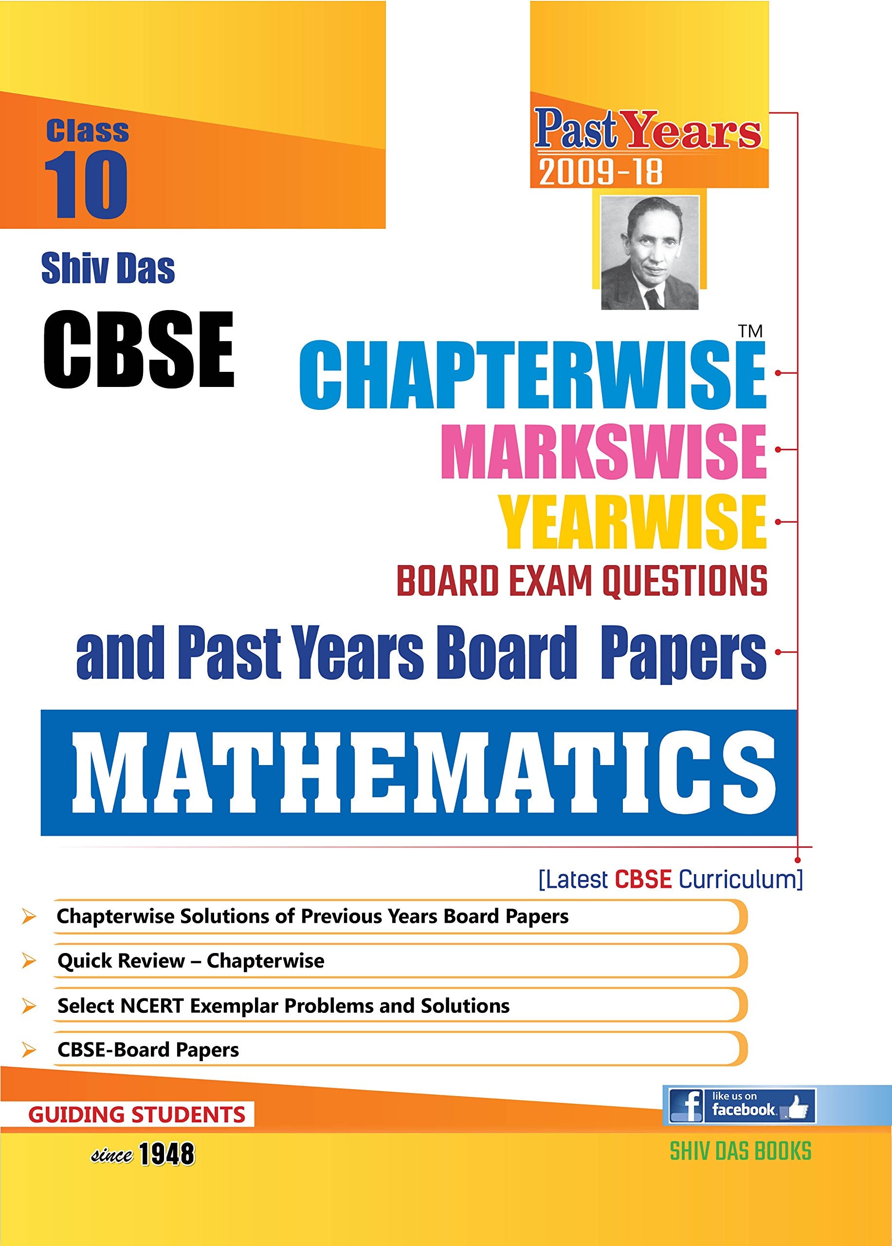 Shiv Das CBSE Chapterwise Markswise Yearwise Board Exam Questions and Past Years Board Papers Mathematics for Class 10 (2019 Boa