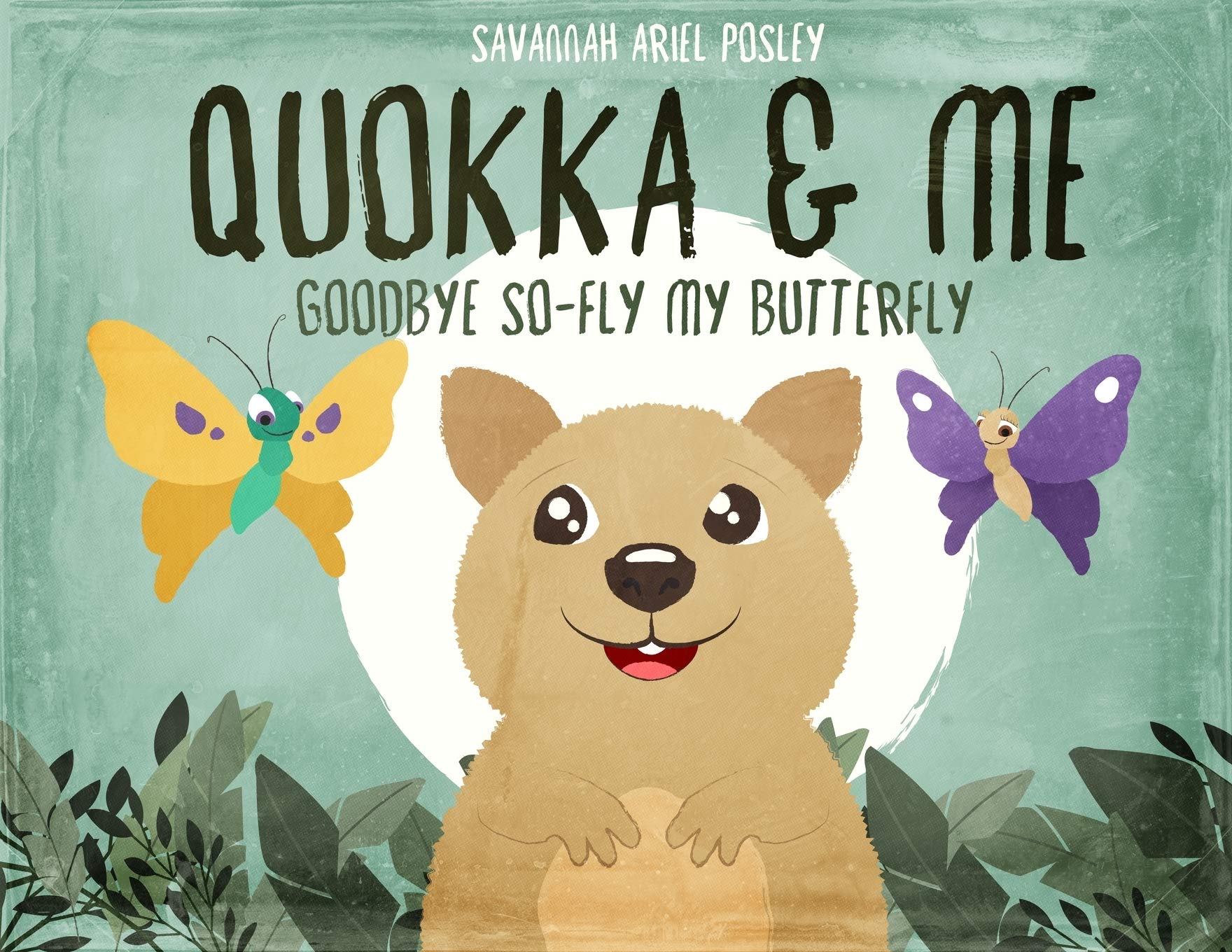 Quokka & Me: Goodbye SoFly My Butterfly