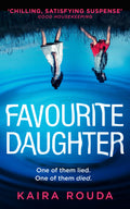 Favourite Daughter: An Addictive Psychological Thriller About Deadly Sibling Rivalry And A Family Built On Lies