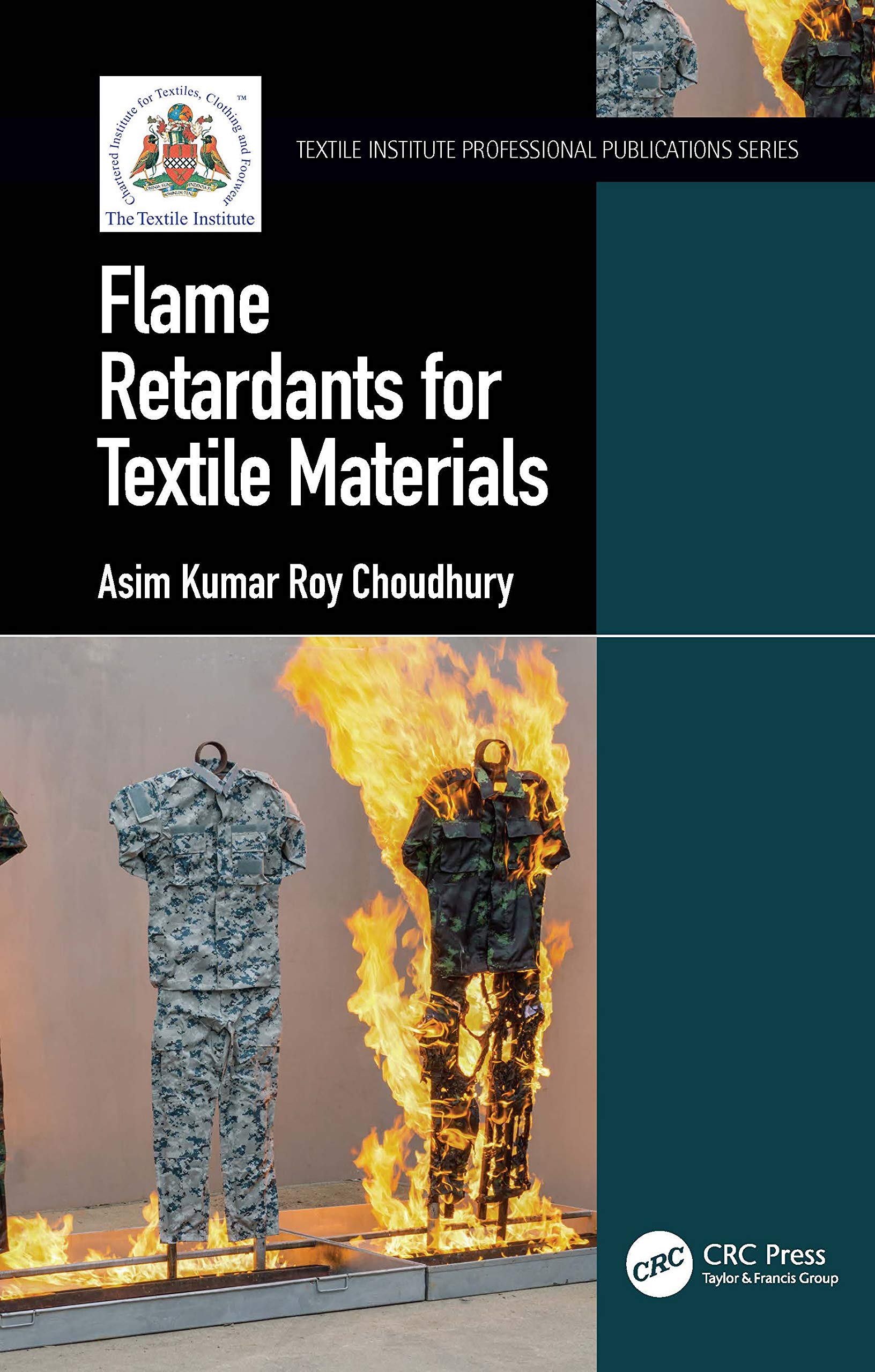 FLAME RETARDANTS FOR TEXTLE MATERIALS (PB 2022) (Textile Institute Professional Publications)