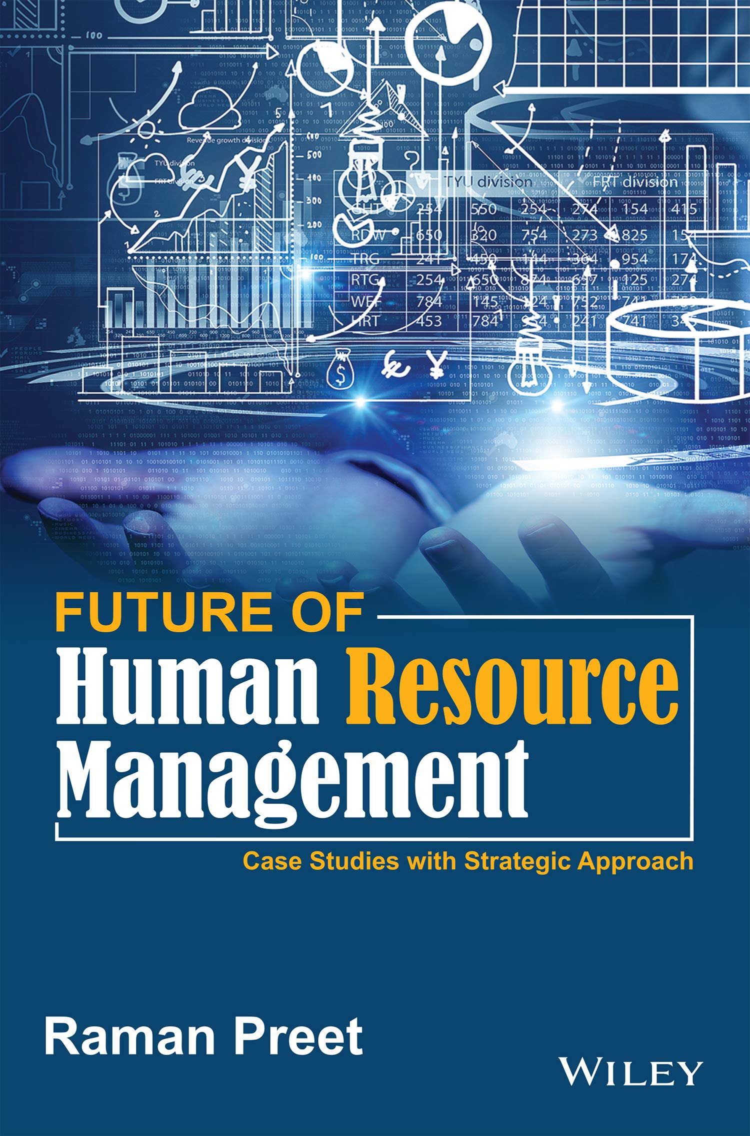Future of Human Resource Management : Case Studies with Strategic Approach