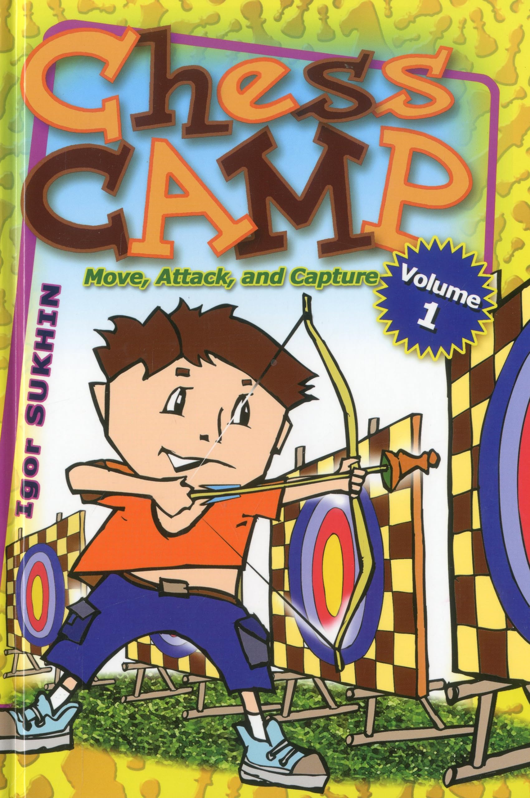 Chess Camp: Move, Attack, and Capture (Volume 1)