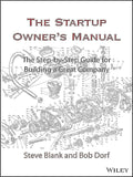 The Startup Owners Manual: The StepByStep Guide for Building a Great Company