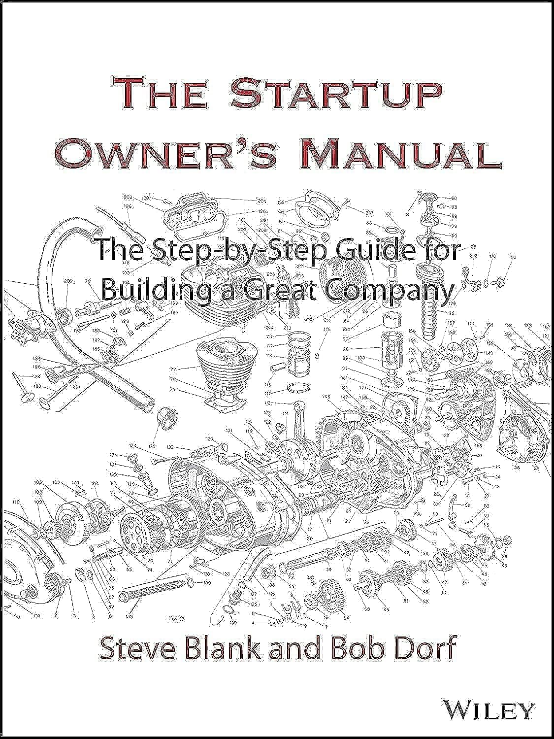 The Startup Owners Manual: The StepByStep Guide for Building a Great Company