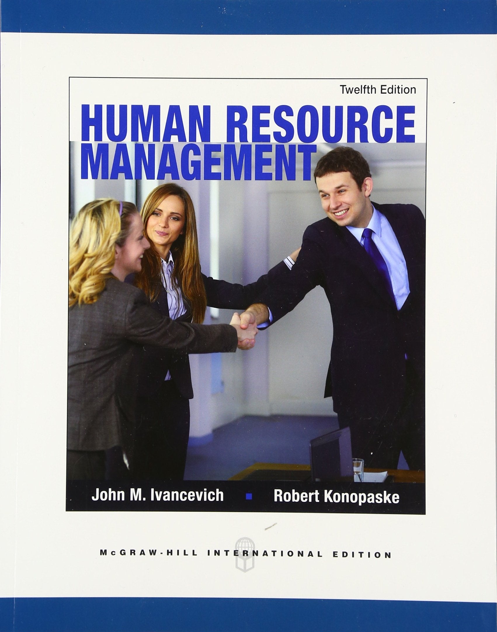 Human Resource Management 12Ed (Ie) (Pb 2013) (Asia Higher Education Business & Economics Management and Organization)