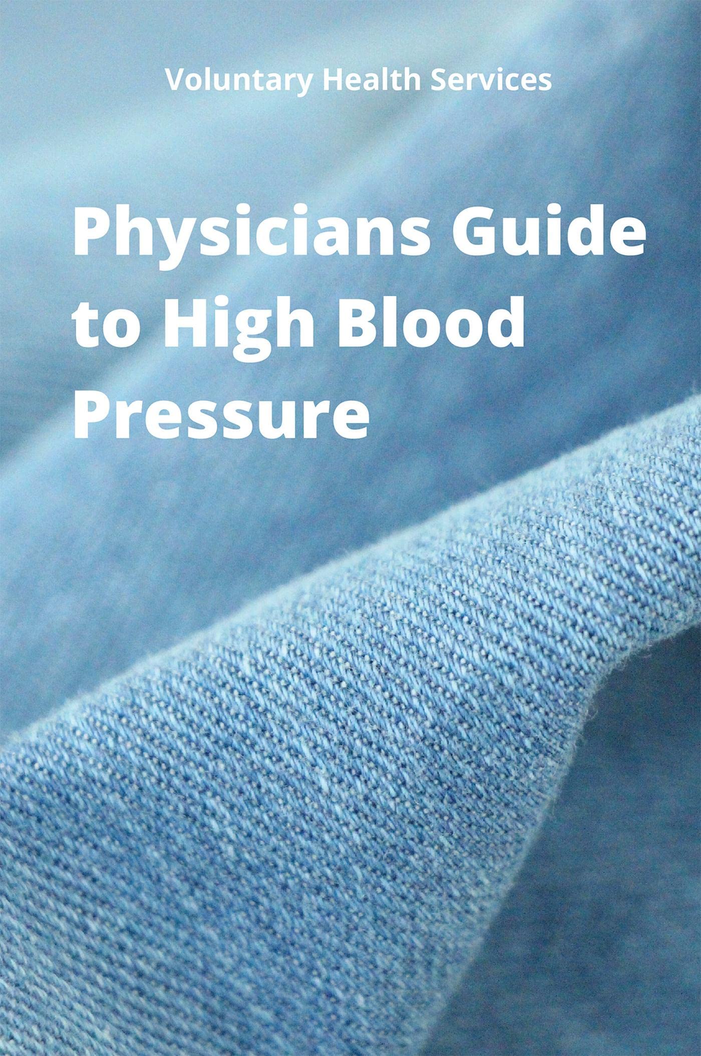 Physicians Guide To High Blood Pressure
