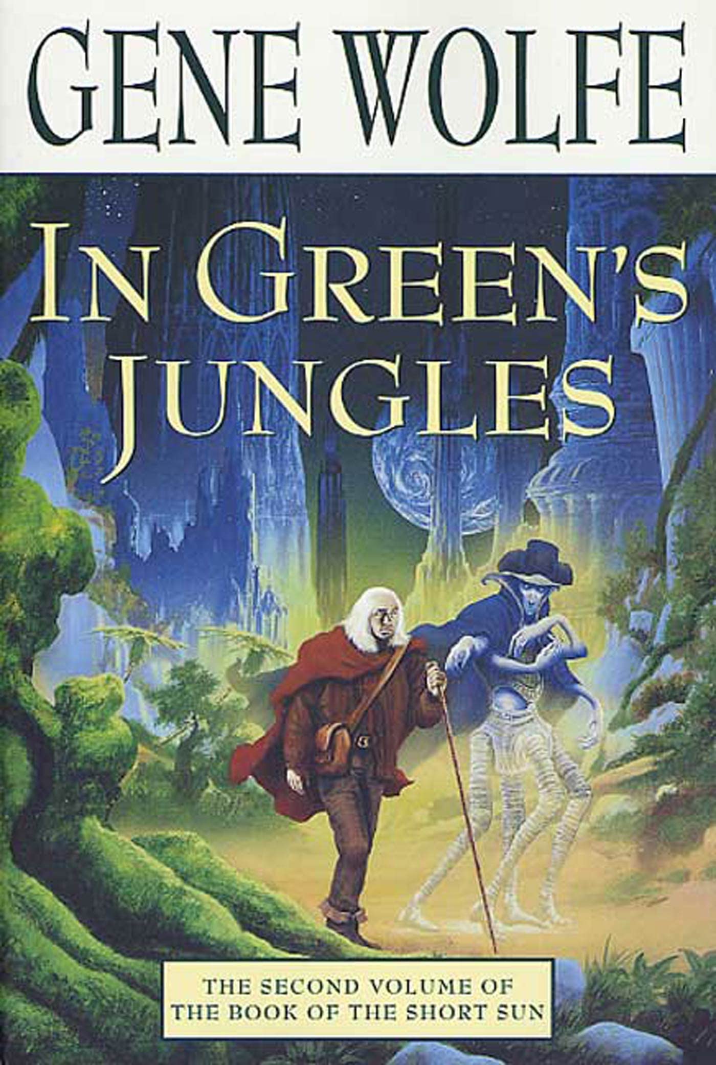 In Greens Jungles (Book of the Short Sun, Book 2) (Book of the Short Sun, 2)