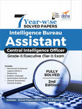 7 YearWise Solved Papers  Intelligence Bureau Assistant Central Intelligence Officer GradeIi/ Executive (TierI) Exam 2Nd Edi
