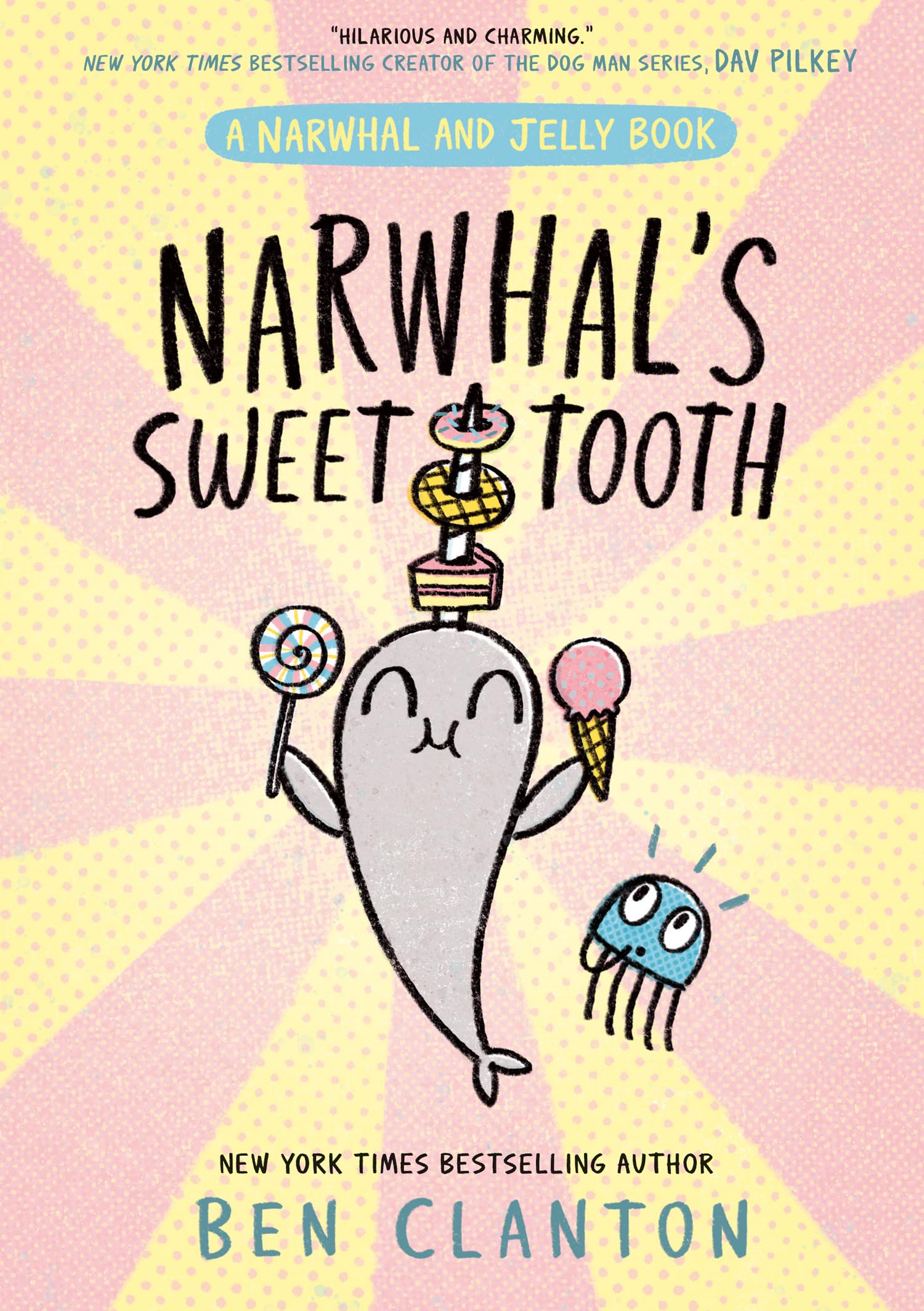 Narwhals Sweet Tooth: Funniest childrens graphic novel of 2024 for readers aged 5+ in the muchloved Narwhal & Jelly series!: 
