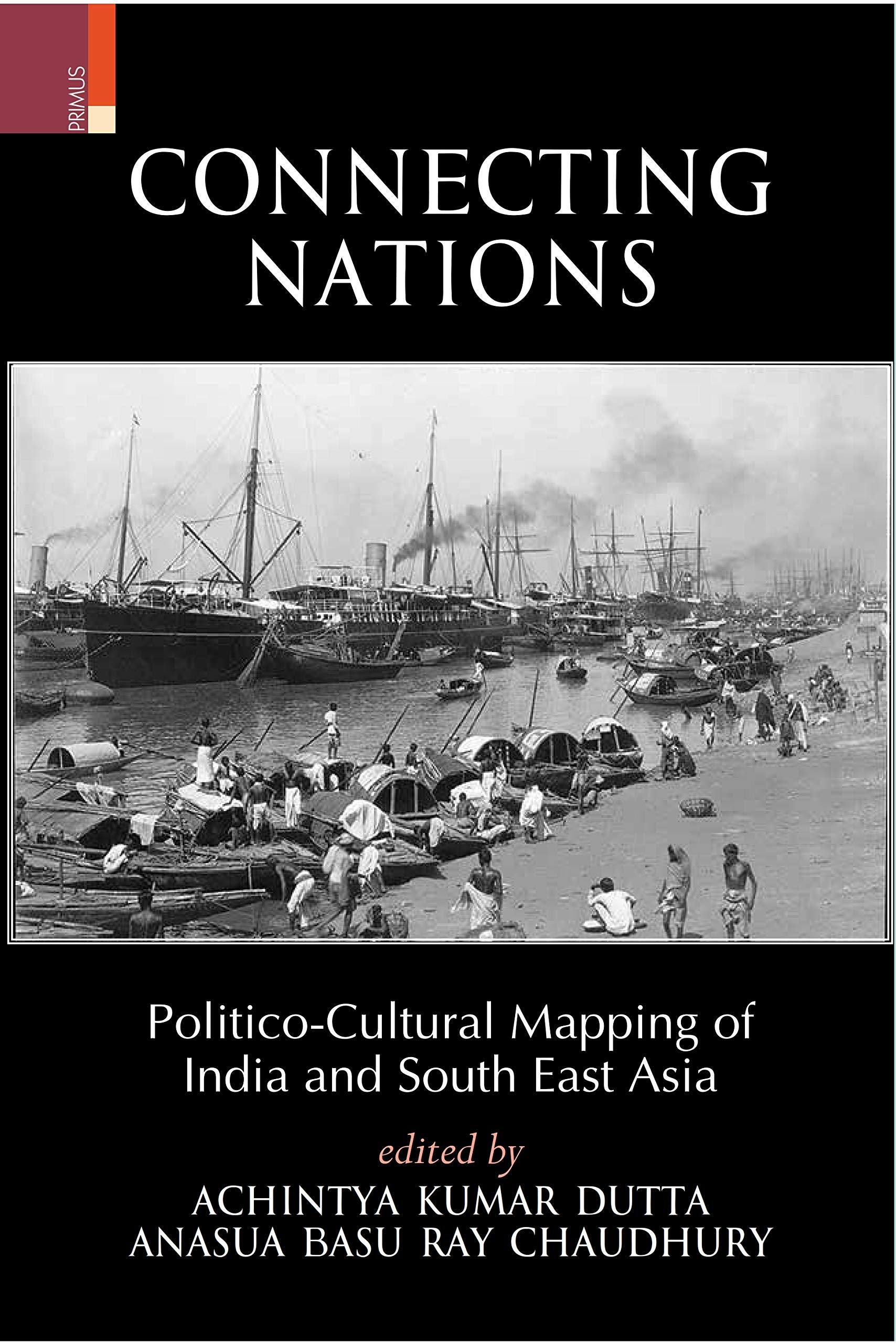 CONNECTING NATIONS: PoliticoCultural Mapping of India and South East Asia