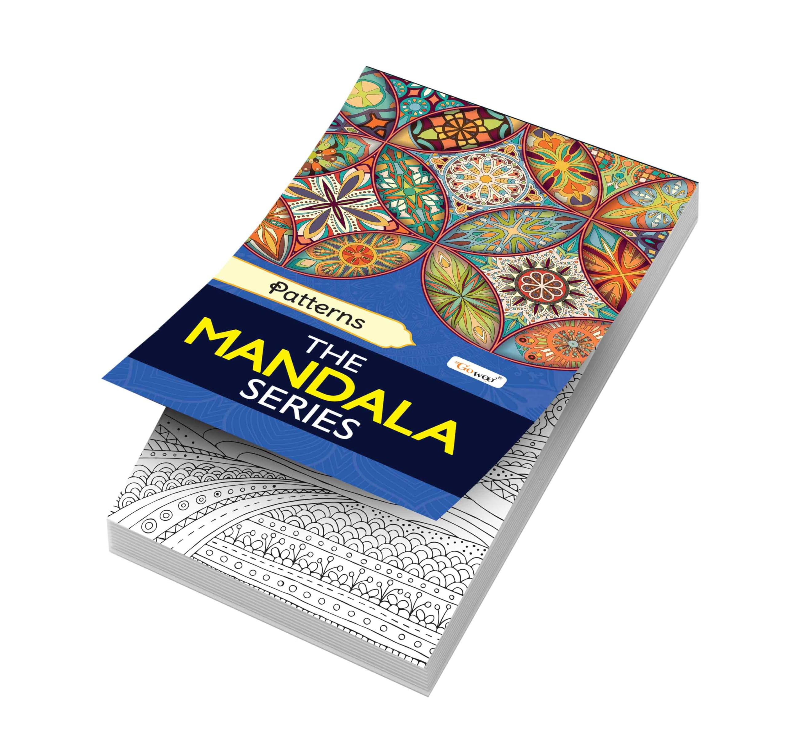Patterns  The Mandala Series : Mandala Inspired Pattern Colouring Book, Stress Relief and Relaxation Art, Creative Mandals The
