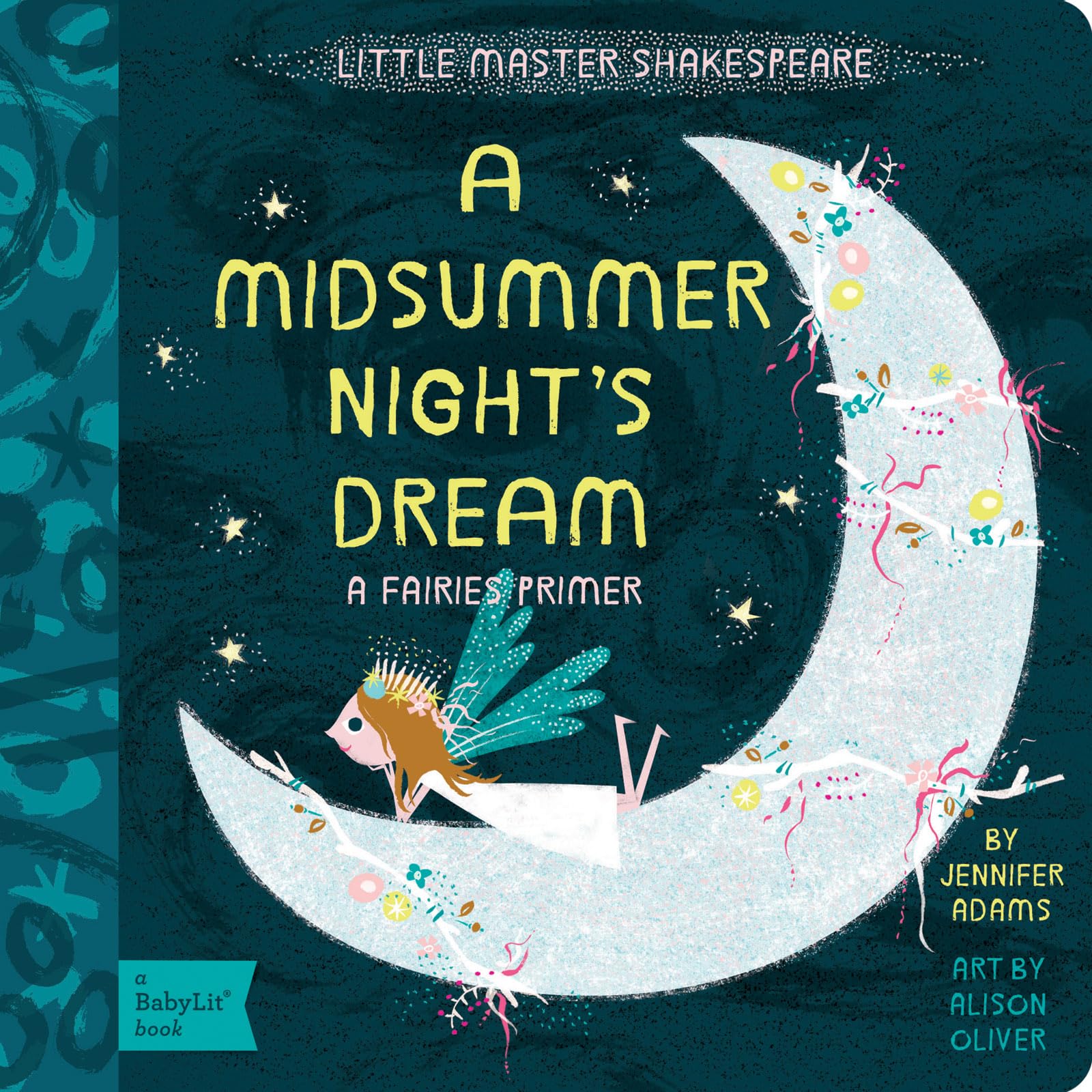 A Midsummer Nights Dream: A BabyLit Fairies Primer