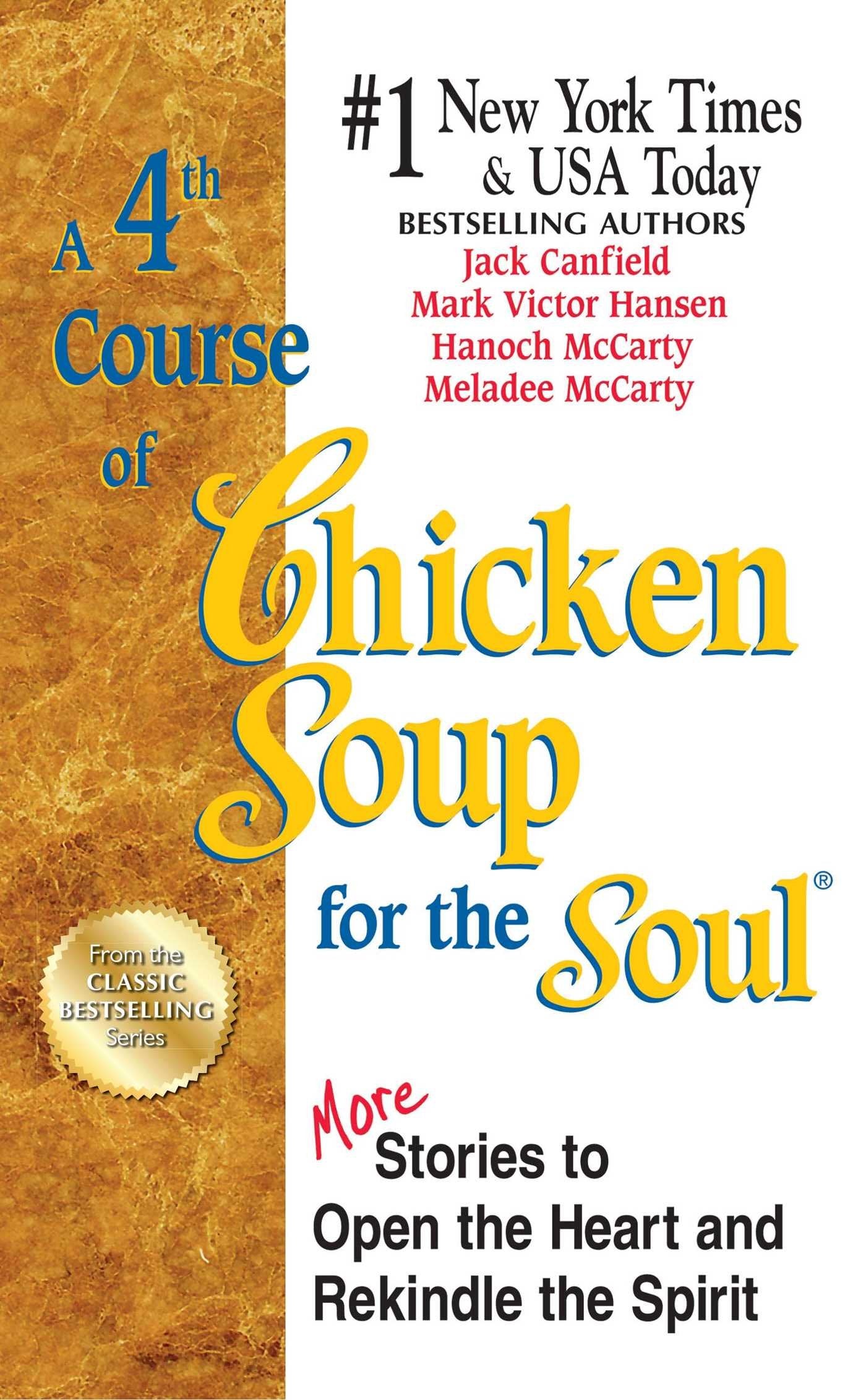 A 4th Course of Chicken Soup for the Soul: More Stories to Open the Heart and Rekindle the Spirit