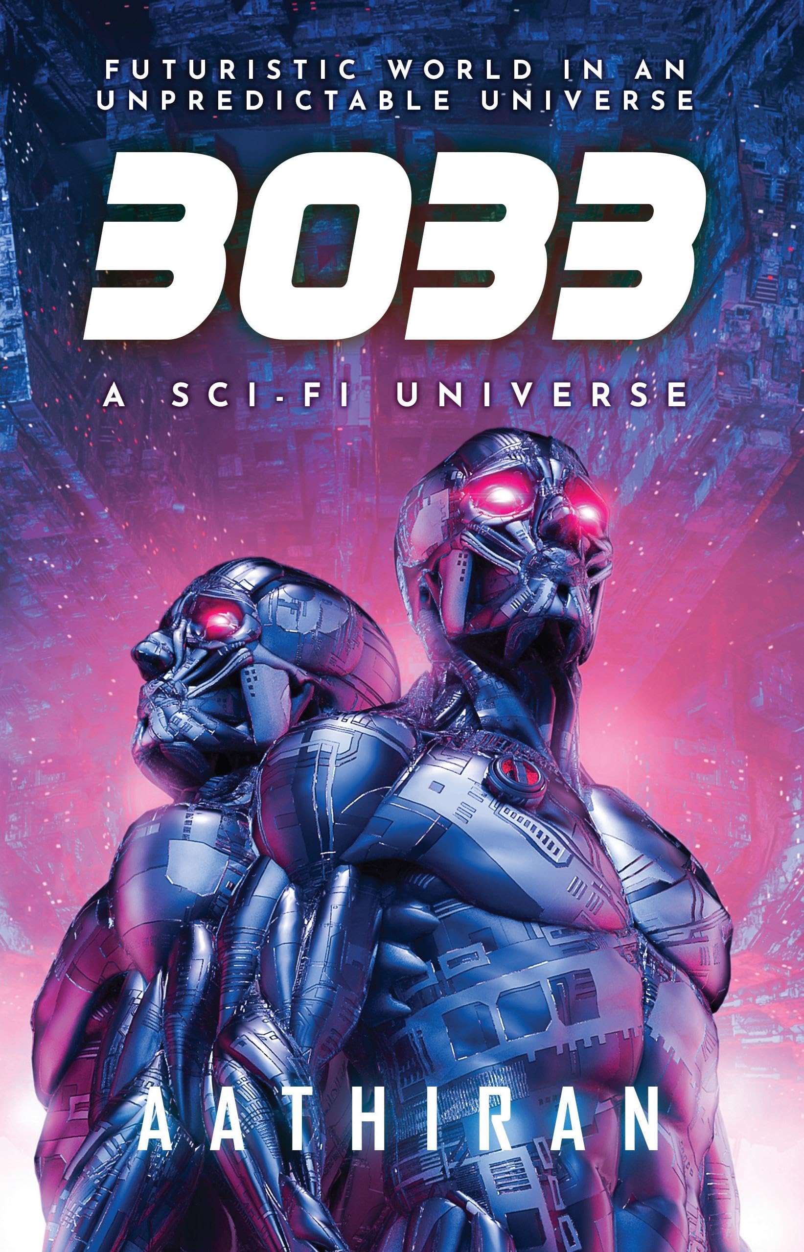 3033 : Futuristic world in an unpredictable universe
