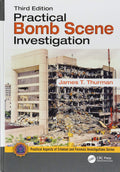 Practical Bomb Scene Investigation (Practical Aspects of Criminal and Forensic Investigations)
