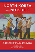 North Korea in a Nutshell: A Contemporary Overview