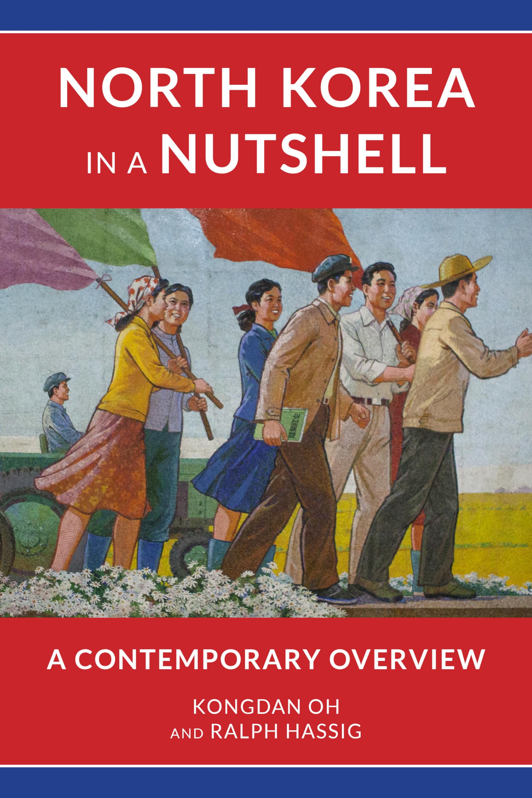 North Korea in a Nutshell: A Contemporary Overview