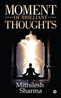 Moment Of Brilliant Thoughts