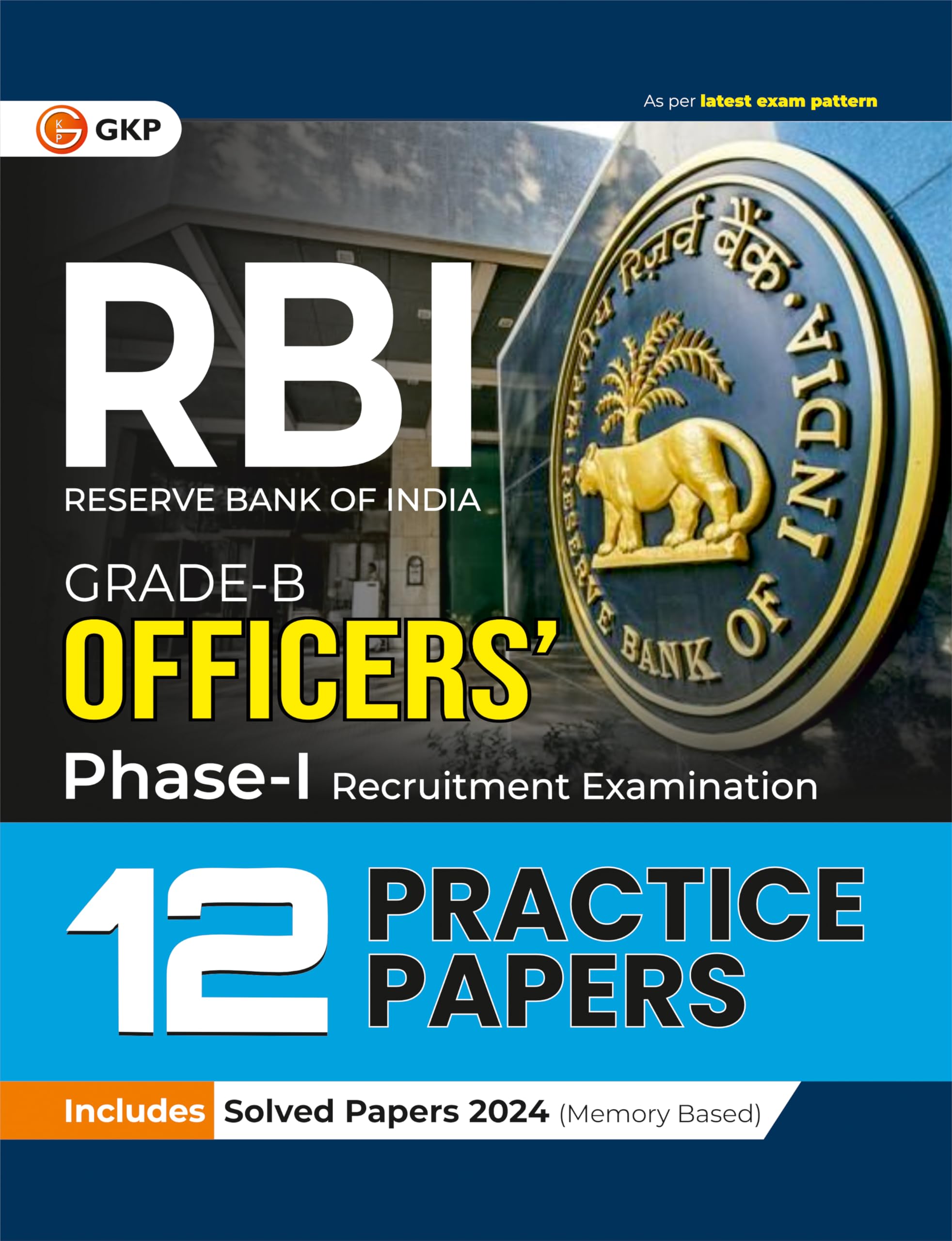 GKP RBI 2025  Grade B Officers Ph I  12 Practice Papers| Solved Papers 2024